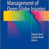 Management of Open Globe Injuries 1st ed. 2018 Edition