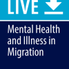 Mental Health and Illness in Migration