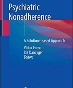 Psychiatric Nonadherence: A Solutions-Based Approach 1st ed. 2019 Edition