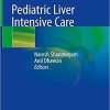 Pediatric Liver Intensive Care 1st ed. 2019 Edition