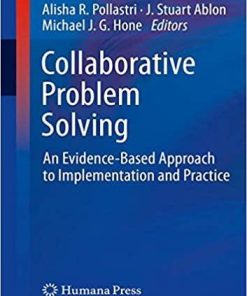 Collaborative Problem Solving: An Evidence-Based Approach to Implementation and Practice (Current Clinical Psychiatry)