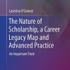 The Nature of Scholarship, a Career Legacy Map and Advanced Practice: An Important Triad (Advanced Practice in Nursing)