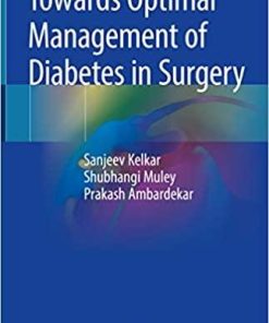 Towards Optimal Management of Diabetes in Surgery 1st ed. 2019 Edition