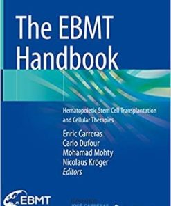 The EBMT Handbook: Hematopoietic Stem Cell Transplantation and Cellular Therapies 7th ed. 2019 Edition