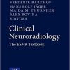 Clinical Neuroradiology: The ESNR Textbook 1st ed. 2019 Edition