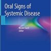 Oral Signs of Systemic Disease 1st ed. 2019 Edition