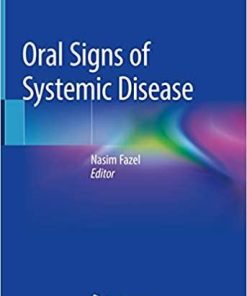 Oral Signs of Systemic Disease 1st ed. 2019 Edition