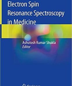 Electron Spin Resonance Spectroscopy in Medicine 1st ed. 2019 Edition