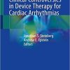 Clinical Controversies in Device Therapy for Cardiac Arrhythmias 1st ed. 2019 Edition