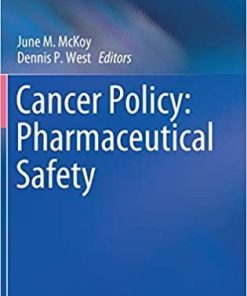 Cancer Policy: Pharmaceutical Safety (Cancer Treatment and Research) 1st ed. 2019 Edition