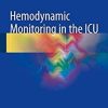 Hemodynamic Monitoring in the ICU 1st ed. 2016