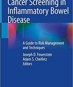 Cancer Screening in Inflammatory Bowel Disease: A Guide to Risk Management and Techniques 1st ed. 2019 Edition