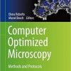 Computer Optimized Microscopy: Methods and Protocols (Methods in Molecular Biology) 1st ed. 2019 Edition