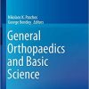 General Orthopaedics and Basic Science (Orthopaedic Study Guide Series) 1st ed. 2019 Edition