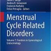 Menstrual Cycle Related Disorders: Volume 7: Frontiers in Gynecological Endocrinology (ISGE Series)