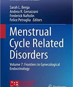 Menstrual Cycle Related Disorders: Volume 7: Frontiers in Gynecological Endocrinology (ISGE Series)