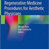 Regenerative Medicine Procedures for Aesthetic Physicians 1st ed. 2019 Edition