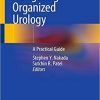 Navigating Organized Urology: A Practical Guide 1st ed. 2019 Edition