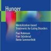 Hunger: Mentalization-based Treatments for Eating Disorders 1st ed. 2019 Edition