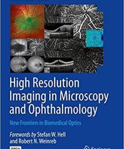 High Resolution Imaging in Microscopy and Ophthalmology: New Frontiers in Biomedical Optics 1st ed. 2019 Edition