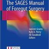 The SAGES Manual of Foregut Surgery 1st ed. 2019 Edition