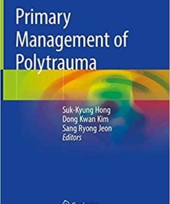 Primary Management of Polytrauma 1st ed. 2019 Edition