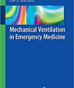 Mechanical Ventilation in Emergency Medicine 1st ed. 2019 Edition