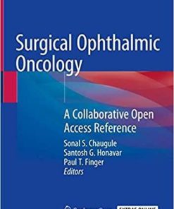 Surgical Ophthalmic Oncology: A Collaborative Open Access Reference 1st ed. 2019 Edition