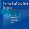 Textbook of Shoulder Surgery 1st ed. 2019 Edition