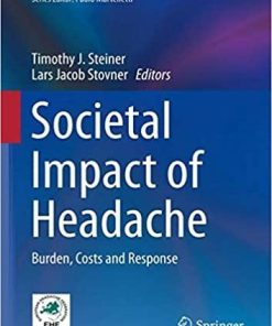 Societal Impact of Headache: Burden, Costs and Response 1st ed. 2019 Edition