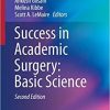 Success in Academic Surgery: Basic Science 2nd ed. 2019 Edition