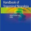 Handbook of Trigeminal Neuralgia 1st ed. 2019 Edition