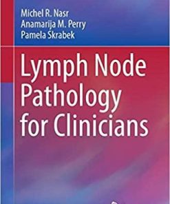 Lymph Node Pathology for Clinicians 1st ed. 2019 Edition