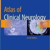 Atlas of Clinical Neurology 4th ed. 2019 Edition