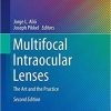 Multifocal Intraocular Lenses: The Art and the Practice (Essentials in Ophthalmology) 2nd ed. 2019 Edition