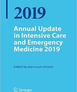 Annual Update in Intensive Care and Emergency Medicine 2019 1st ed. 2019 Edition