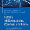 Notfälle mit Bewusstseinsstörungen und Koma: Interdisziplinäre Fallbeispiele und Analysen (German Edition) (German) Paperback – August 31, 2019