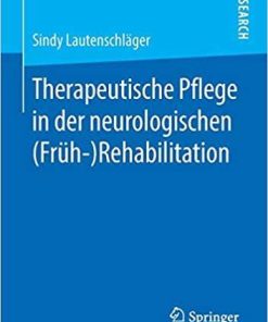 Therapeutische Pflege in der neurologischen (Früh-)Rehabilitation (German Edition) (German) Paperback – March 26, 2019