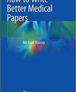 How to Write Better Medical Papers 1st ed. 2019 Edition