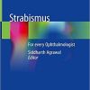 Strabismus: For every Ophthalmologist 1st ed. 2019 Edition