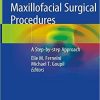 Office-Based Maxillofacial Surgical Procedures: A Step-by-step Approach 1st ed. 2019 Edition