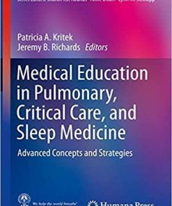 Medical Education in Pulmonary, Critical Care, and Sleep Medicine: Advanced Concepts and Strategies (Respiratory Medicine) 1st ed. 2019 Edition