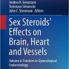 Sex Steroids’ Effects on Brain, Heart and Vessels: Volume 6: Frontiers in Gynecological Endocrinology (ISGE Series) 1st ed. 2019 Edition