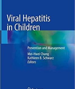 Viral Hepatitis in Children: Prevention and Management 1st ed. 2019 Edition