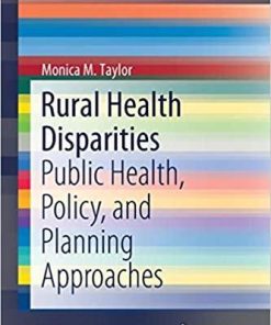 Rural Health Disparities: Public Health, Policy, and Planning Approaches (SpringerBriefs in Public Health) Paperback – March 22, 2019