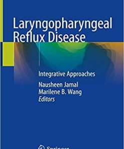 Laryngopharyngeal Reflux Disease: Integrative Approaches 1st ed. 2019 Edition