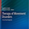 Therapy of Movement Disorders: A Case-Based Approach (Current Clinical Neurology) 1st ed. 2019 Edition