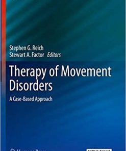 Therapy of Movement Disorders: A Case-Based Approach (Current Clinical Neurology) 1st ed. 2019 Edition