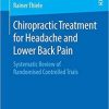 Chiropractic Treatment for Headache and Lower Back Pain: Systematic Review of Randomised Controlled Trials Paperback – July 4, 2019