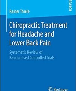 Chiropractic Treatment for Headache and Lower Back Pain: Systematic Review of Randomised Controlled Trials Paperback – July 4, 2019